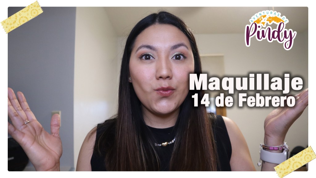 MAQUILLAJE 14 DE&nbsp;FEBRERO